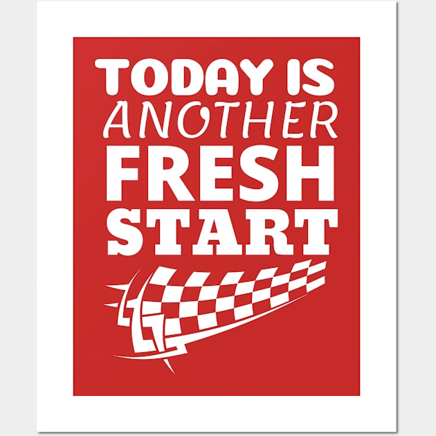 Today is Another Fresh Start Wall Art by Unique Treats Designs